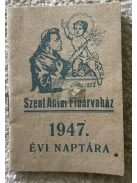 Szent Antal Fiúárvaház naptár 1947.