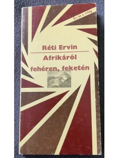 Réti Ervin: Afrikáról fehéren, feketén