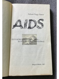   Juhani Nagy János: AIDS Egy kór dokumentumai - egy kor dokumentumai