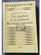 Diákkönyvtár, Mikszáth Kálmán: A ​tót atyafiak / A jó palócok / Beszterce ostroma