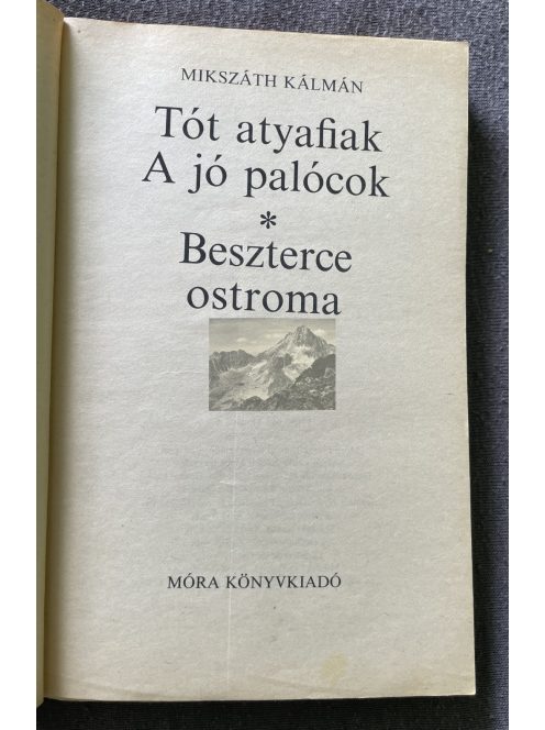 Diákkönyvtár, Mikszáth Kálmán: A ​tót atyafiak / A jó palócok / Beszterce ostroma