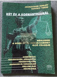   Johnathan Sunley, Kovács Tibor:  Két év a kormányrúdnál Mérlegen a Horn- és az Orbán-kabinet első félideje