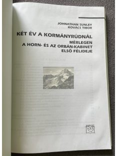  Johnathan Sunley, Kovács Tibor:  Két év a kormányrúdnál Mérlegen a Horn- és az Orbán-kabinet első félideje