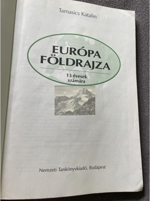 Tamasics Katalin: Európa földrajza 13 évesek számára