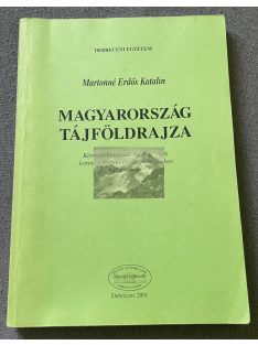 Martonné Erdős Katalin: MAGYARORSZÁG  TÁJFÖLDRAJZA 