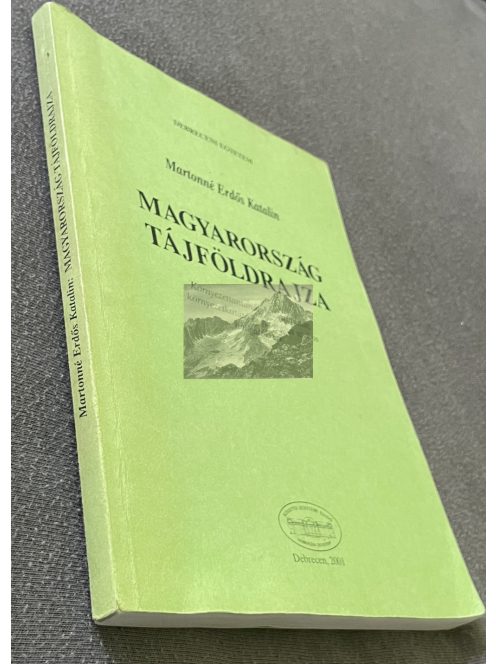 Martonné Erdős Katalin: MAGYARORSZÁG  TÁJFÖLDRAJZA 