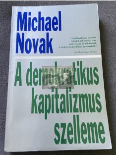   Michael Novak: A demokratikus kapitalizmus szelleme Lengyel László előszavával 1994