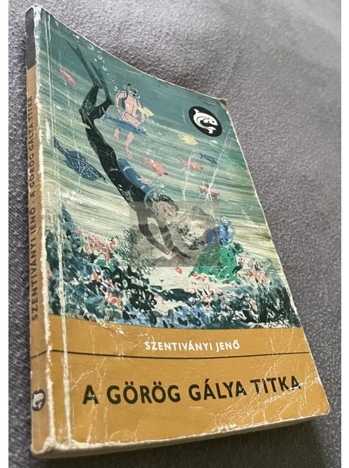 Szentiványi Jenő: A görög gálya titka, Delfin könyvek