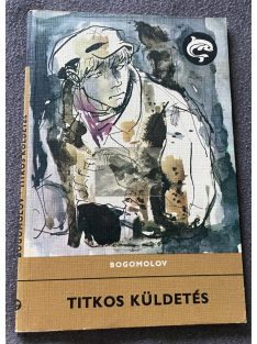 Vlagyimir O. Bogomolov: Titkos küldetés, Delfin könyvek