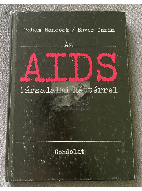 Graham Hancock, Enver Carim: Az AIDS társadalmi háttérrel