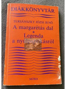   Tersánszky Józsi Jenő: A margarétás dal/Legenda a nyúlpaprikásról