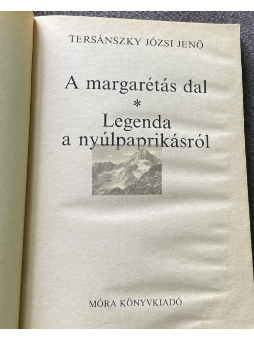 Tersánszky Józsi Jenő: A margarétás dal/Legenda a nyúlpaprikásról