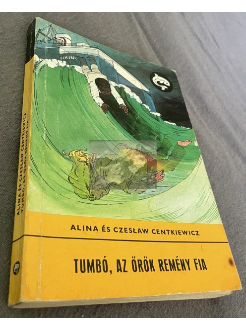 Alina és Czeslaw Centkiewicz: Tumbó, az örök remény fia, Delfin Könyvek