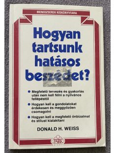 Donald H. Weiss: Hogyan tartsunk hatásos beszédet?