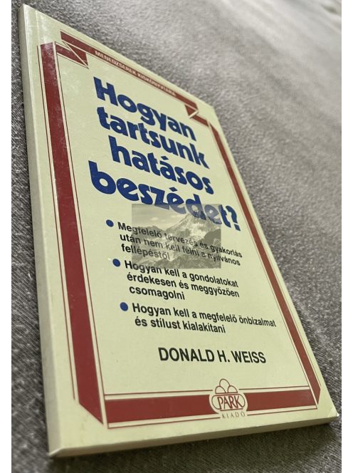 Donald H. Weiss: Hogyan tartsunk hatásos beszédet?