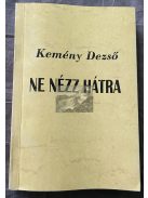 Kemény Dezső: Ne nézz hátra!