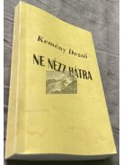 Kemény Dezső: Ne nézz hátra!