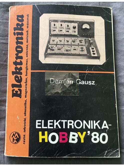 Demjén Imre-Gausz Péter: Elektronika-Hobby '80