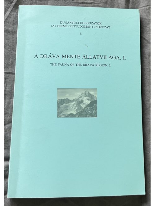 A Dráva mente állatvilága, I. / The Fauna of the Drava Region, I. (1995)