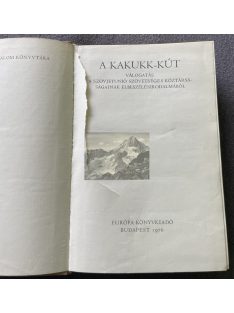   A kakukk-kút - Válogatás a Szovjetunió szövetséges köztársaságainak elbeszélésirodalmából