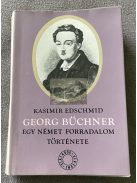 Kasimir Edschmid: Georg Büchner, Egy német forradalom története