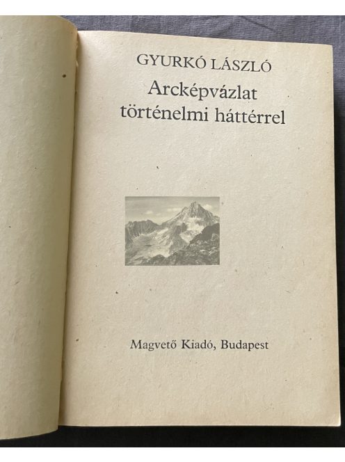Gyurkó László: Arcképvázlat történelmi háttérrel, 1982