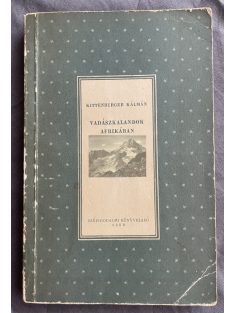 Kittenberger Kálmán: Vadászkalandok Afrikában