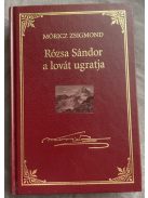 Móricz Zsigmond: Rózsa Sándor a lovát ugratja