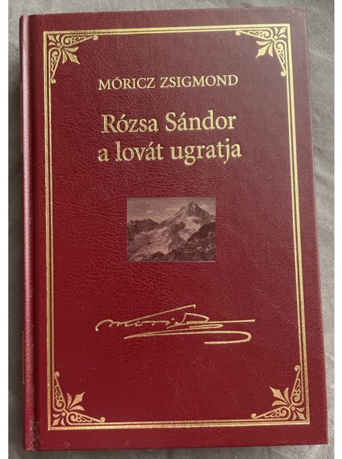 Móricz Zsigmond: Rózsa Sándor a lovát ugratja