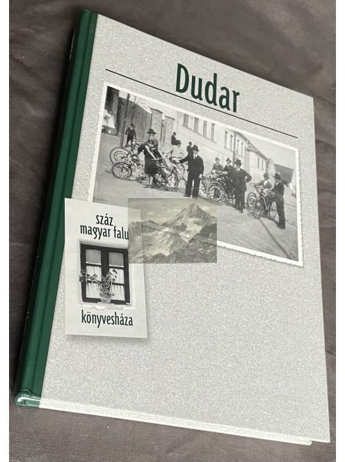 Boross István; Márkusné Vörös Hajnalka: Dudar (Száz magyar falu könyvesháza)