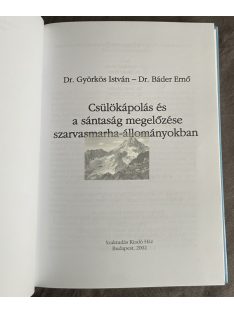   Dr. Báder Ernő - Dr. Györkös István: Csülökápolás és sántaság megelőzése a szarvasmarha állományokban