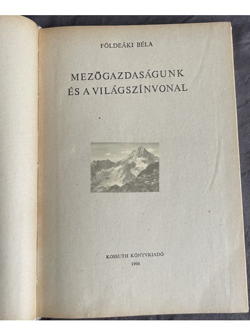 Földeáki Béla: Mezőgazdaságunk és a világszínvonal