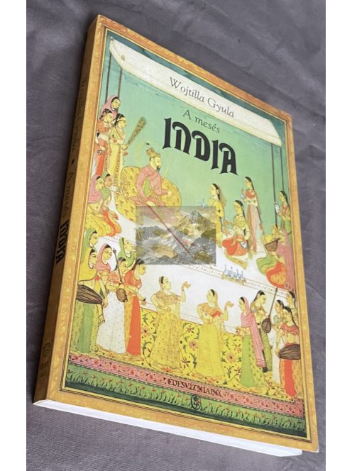 Wojtilla Gyula: A mesés India