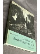 Merényi József: Szülőföldünk, Észak-Magyarország I.