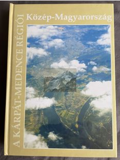   Beluszky Pál : Közép-Magyarország (A Kárpát-medence régiói 6.)