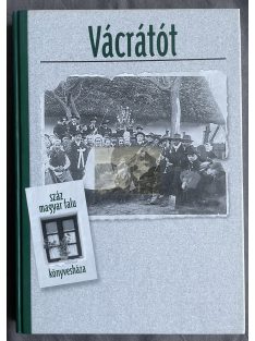   Böőr László, Szabó Attila: Vácrátót (Száz Magyar Falu Könyvesháza)