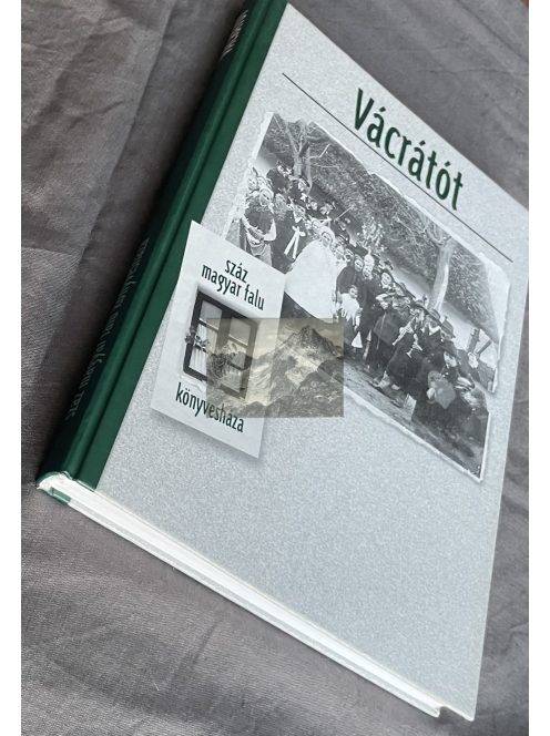 Böőr László, Szabó Attila: Vácrátót (Száz Magyar Falu Könyvesháza)