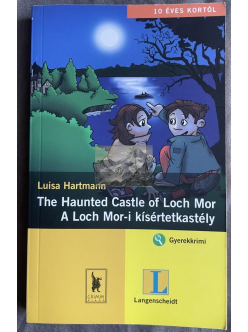 Luisa Hartmann: A Loch Mor-i kísértetkastély -The Haunted Castle of Loch Mor - 10 éves kortól